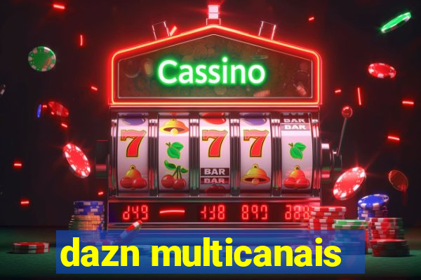 dazn multicanais